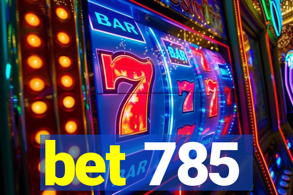 bet 785